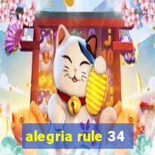 alegria rule 34